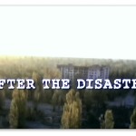 Image of a Life After: Chernobyl commercial with text '30 years after the disaster'