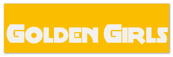 Golden colored banner with text "Golden Girls"