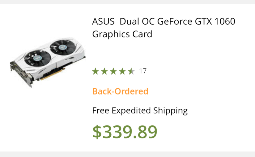 Graphics Cards are Back-ordered… <em>All of them</em>…